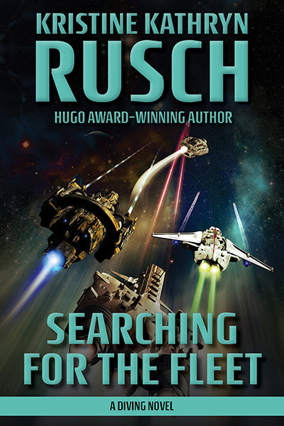 Searching for the Fleet: A Diving Novel by Kristine Kathryn Rusch