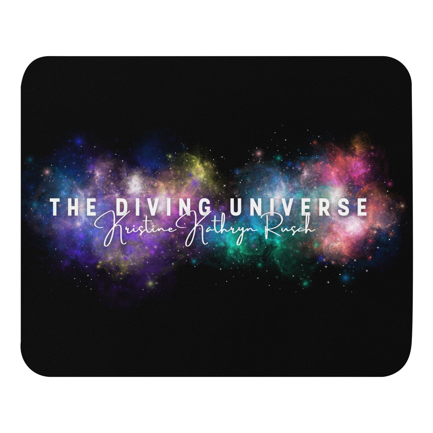 DIVING UNIVERSE NEBULA Mouse Pad - The Diving Universe by Kristine Kathryn Rusch
