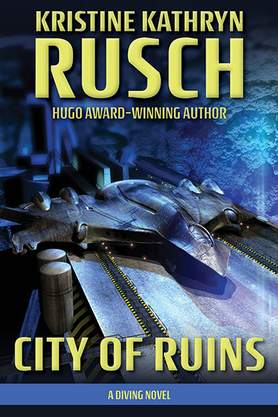 City of Ruins: A Diving Novel by Kristine Kathryn Rusch