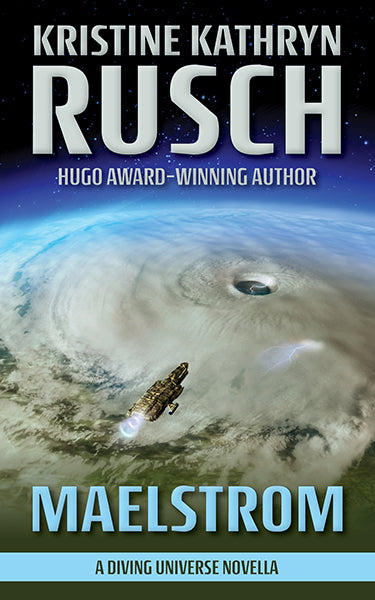 Maelstrom: A Diving Universe Novella by Kristine Kathryn Rusch