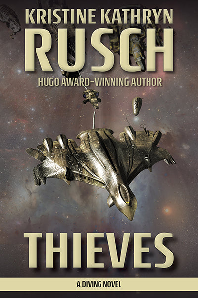 Thieves: A Diving Novel by Kristine Kathryn Rusch